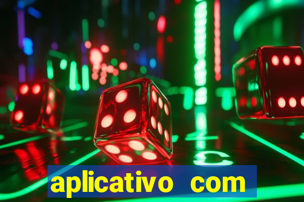 aplicativo com dinheiro infinito