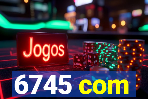 6745 com