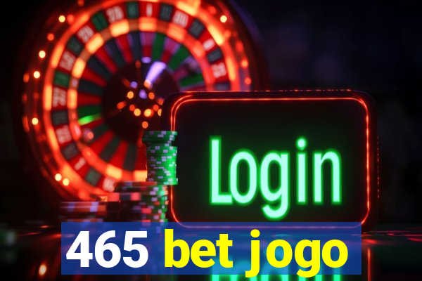 465 bet jogo