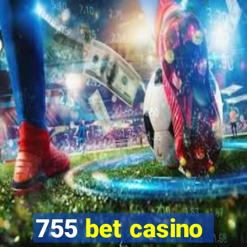 755 bet casino