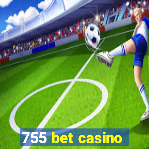 755 bet casino