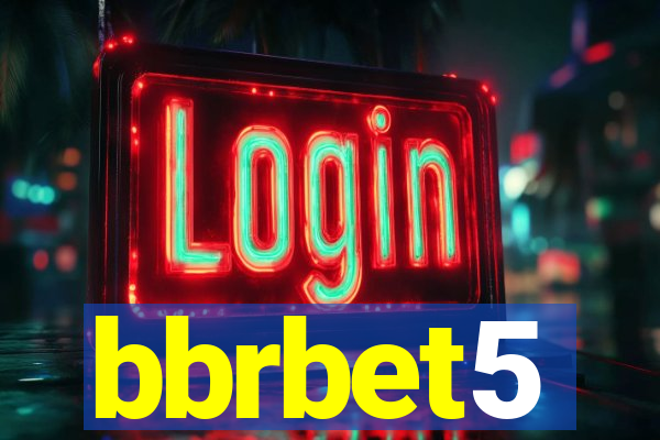 bbrbet5