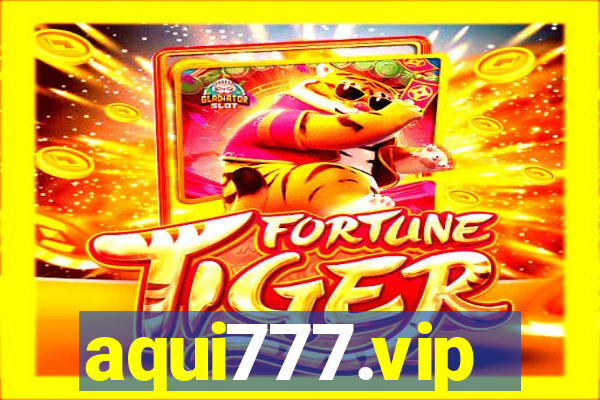 aqui777.vip
