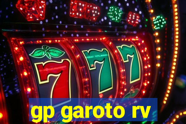 gp garoto rv
