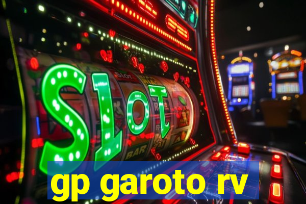 gp garoto rv