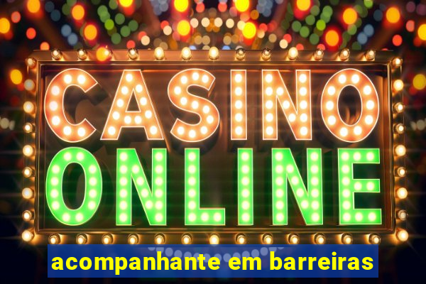 acompanhante em barreiras
