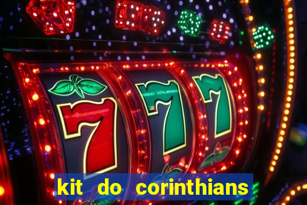 kit do corinthians dls 2019