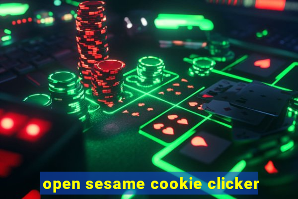 open sesame cookie clicker