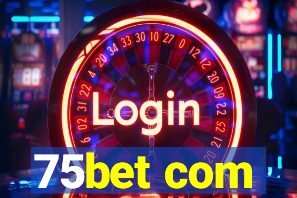 75bet com