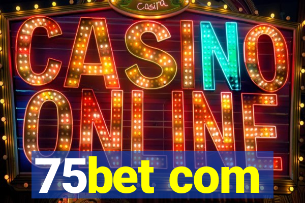 75bet com