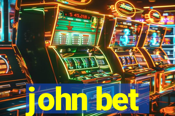john bet