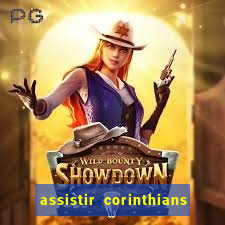 assistir corinthians multi canais