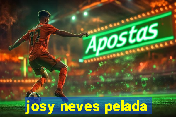josy neves pelada