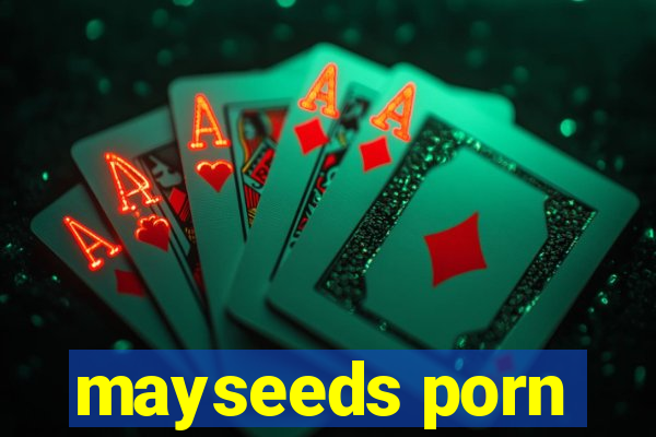mayseeds porn