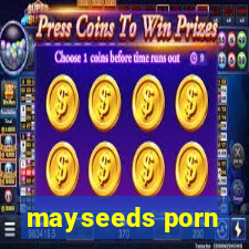 mayseeds porn
