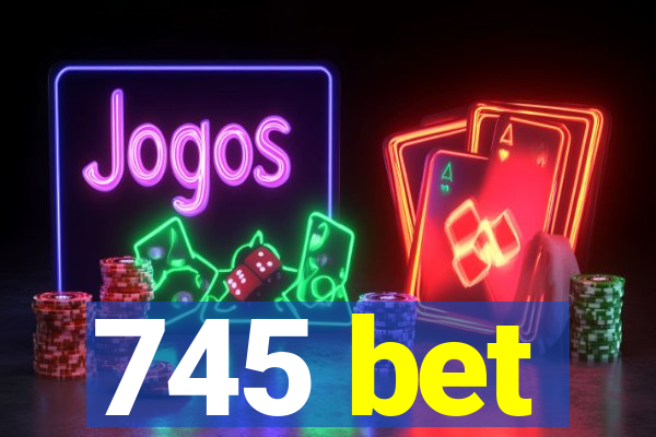 745 bet