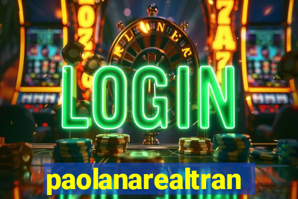 paolanarealtrans