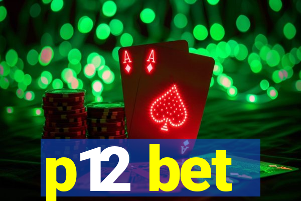 p12 bet