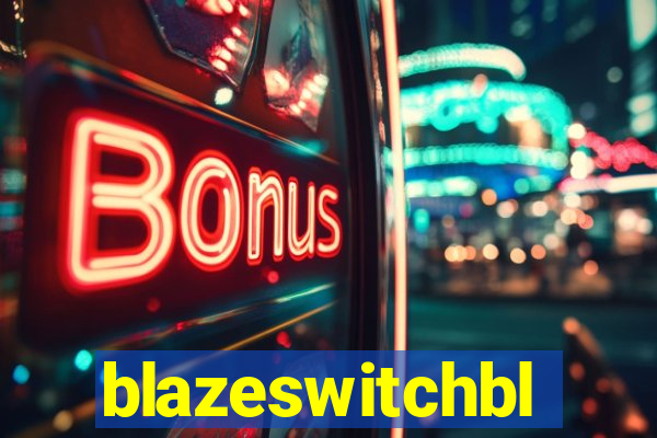 blazeswitchbl