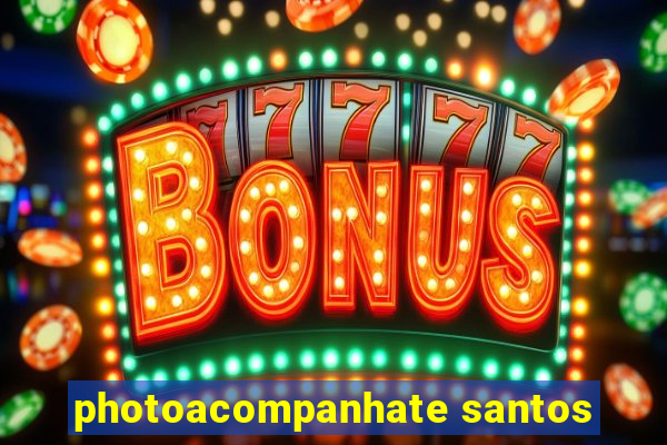 photoacompanhate santos