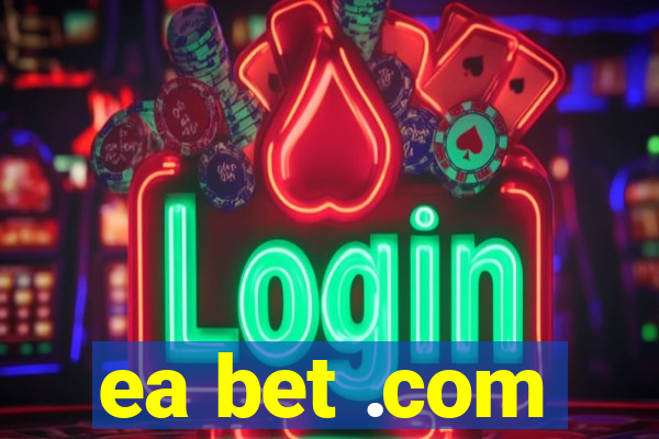ea bet .com