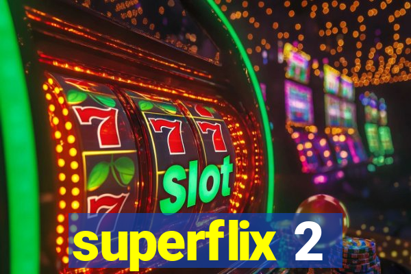 superflix 2