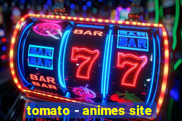 tomato - animes site