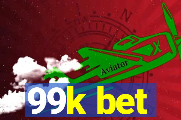 99k bet