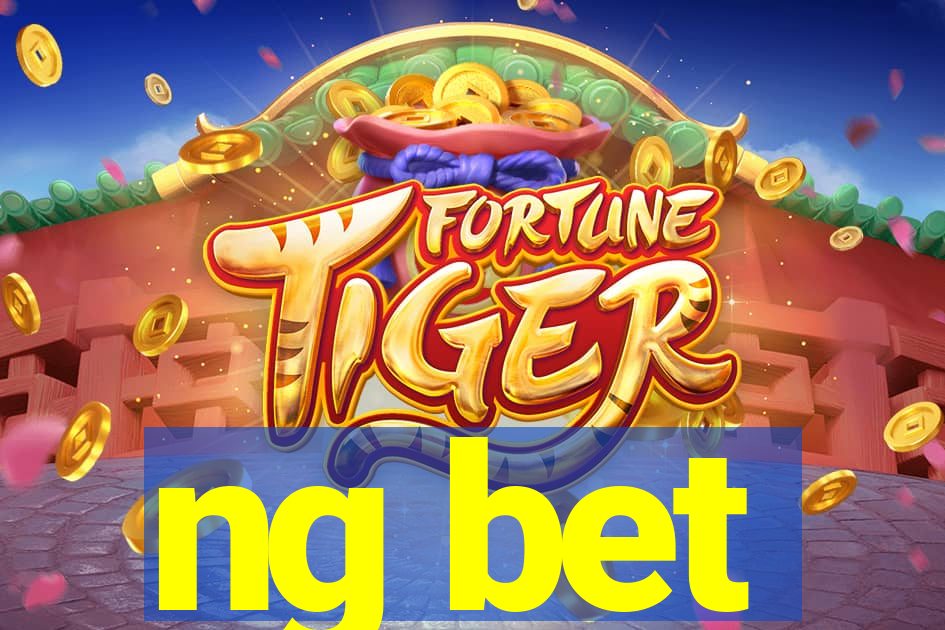 ng bet