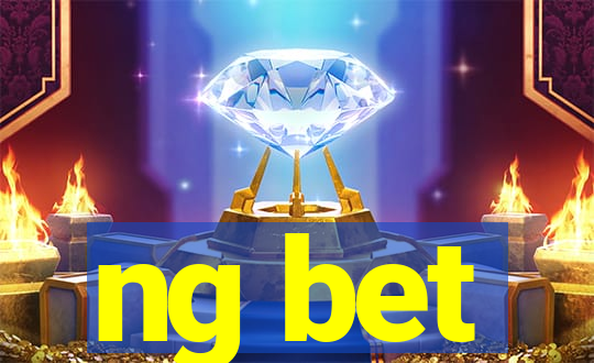 ng bet