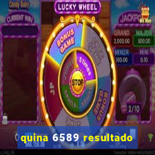 quina 6589 resultado