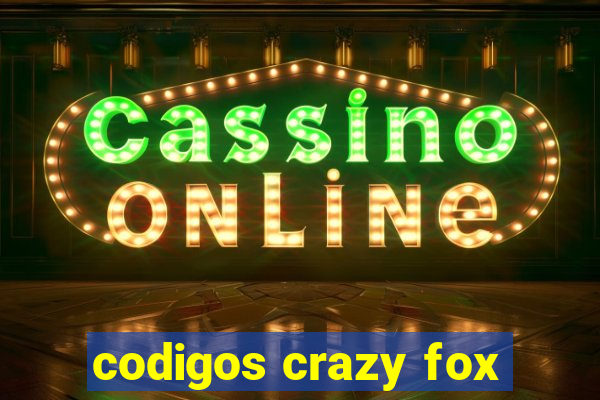 codigos crazy fox