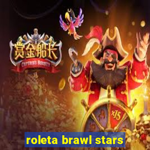 roleta brawl stars