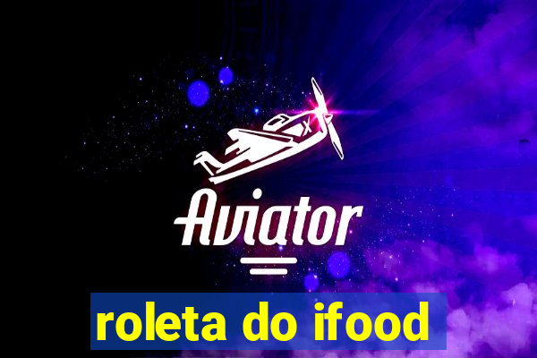 roleta do ifood
