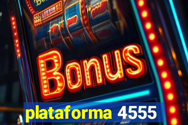 plataforma 4555