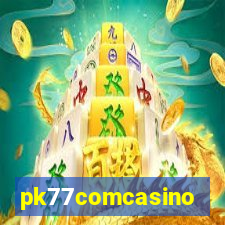 pk77comcasino