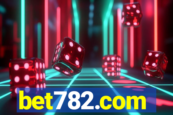 bet782.com