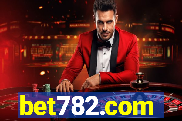 bet782.com
