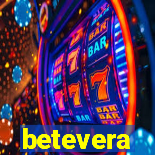 betevera