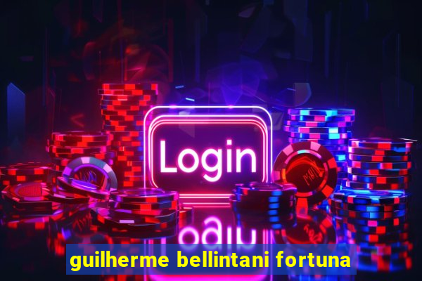 guilherme bellintani fortuna