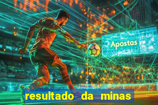resultado da minas cap de hoje