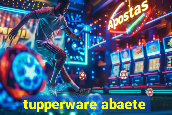 tupperware abaete