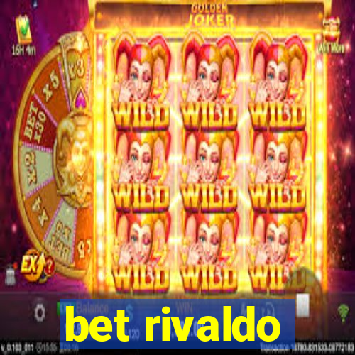 bet rivaldo