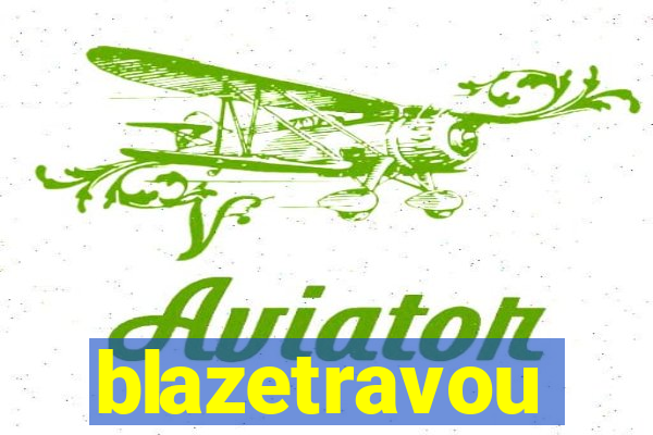 blazetravou