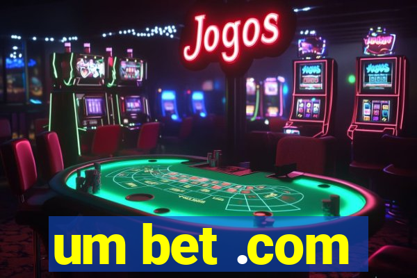 um bet .com