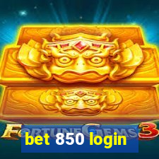 bet 850 login