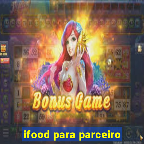 ifood para parceiro