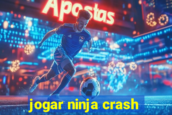 jogar ninja crash
