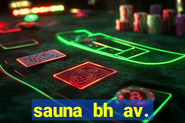 sauna bh av. augusto de lima 444 - centro
