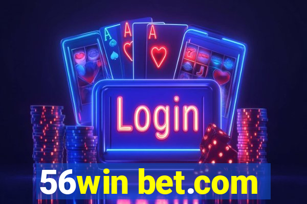 56win bet.com
